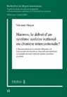 Viviane Hoyer - Harmos, le début d'un système scolaire national ou chimère intercantonale ?