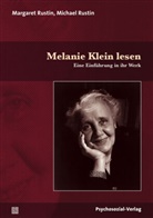 Margare Rustin, Margaret Rustin, Michael Rustin, Antje Vaihinger - Melanie Klein lesen