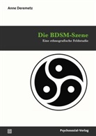 Anne Deremetz, Ulrike Busch, Haral Stumpe, Harald Stumpe, Heinz-JÃ¼rge Voss, Heinz-Jürge Voss... - Die BDSM-Szene