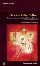Jürgen Straub - Das erzählte Selbst. 3 Bde.