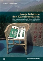 Sascha Klotzbücher - Lange Schatten der Kulturrevolution