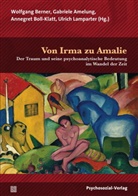 Thomas Anstadt, Nikolaus Becker, Gabriele Amelung, Wolfgan Berner, Wolfgang Berner, Boll-Klatt... - Von Irma zu Amalie