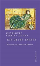 Charlotte Perkins Gilman, Charlotte Perkins Gilman - Die gelbe Tapete