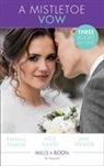 Kate Hardy, Raeanne Thayne, Raeanne Hardy Thayne, Ami Weaver - Mistletoe Vow