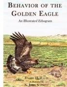 David Ellis, David H Ellis, John N. Schmitt - Behavior of the Golden Eagle