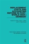 Frank Clarke, Frank (University of Sydney Clarke, Frank L. Clarke, DEAN, Graeme Dean, Graeme Clarke Dean... - Replacement Costs and Accounting Reform in Post-World War I Germany