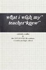 Et al, Et Al., Michelle Muller - What I Wish My Teacher Knew