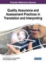 Elsa Huertas-Barros, Elsa (University of Westminster UK) Huertas-Barros, Emilia Iglesias-Fernandez, Emilia (Universidad de Granada Spain) Iglesias-Fernandez, Emilia Iglesias-Fernández, Dr. Sonia (Universiteit Gent Belgium) Vandepitte... - Quality Assurance and Assessment Practices in Translation and Interpreting