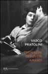 Vasco Pratolini - Cronache di poveri amanti