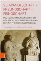 Knu Görich, Knut Görich, Knut Herausgegeben von Görich, Wihoda, Wihoda, Martin Wihoda - Verwandtschaft - Freundschaft - Feindschaft
