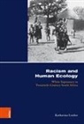 Katharina Loeber, Norber Finzsch, Norbert Finzsch, Karl-Joachim Hölkeskamp et al, Katharina Von: Loeber - Racism and Human Ecology