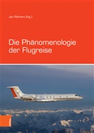 Jan Herausgegeben von Röhnert, Ja Röhnert, Jan Röhnert - Die Phänomenologie der Flugreise