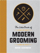 Cavendish, Rufus Cavendish, Cavendish Rufus - The Little Book of Modern Grooming
