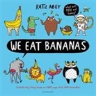 Katie Abey, Katie Abey - We Eat Bananas