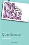 If Machine Peter Worley, Peter Worley, Worley Peter - 100 Ideas for Primary Teachers: Questioning