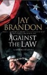 Jay Brandon, Sarah Rayne - Against the Law