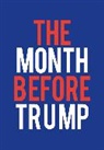 Harvey Benge, Harvey Benge - THE MONTH BEFORE TRUMP