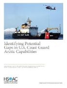 Kristin van Abel, Katherine Anania, Katherine Costello, Aaron C Davenport, Scott Savitz, Abbie Tingstad... - Identifying Potential Gaps in U.S. Coast Guard Arctic Capabilities