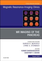 Dushyant V Sahani, Dushyant Sahani, Dushyant V Sahani, Dushyant V. Sahani, Kumar Sandrasegaran - MR Imaging of the Pancreas, An Issue of Magnetic Resonance Imaging Clinics of North America