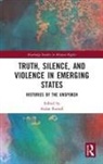 Aidan Russell, Aidan Russell - Truth, Silence and Violence in Emerging States