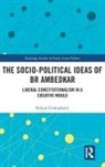 Bidyut Chakrabarty, Bidyut (Delhi University Chakrabarty, Bidyut (University of Delhi Chakrabarty - Socio-Political Ideas of Br Ambedkar