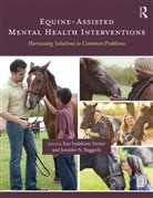 Kay Sudekum (Kaleidoscope Behavioral Heal Trotter, Jennifer N Baggerly, Jennifer N. Baggerly, Jennifer N. (University of North Texas at Dallas Baggerly, Baggerly Jennifer N., Kay Sudekum Trotter... - Equine-Assisted Mental Health Interventions