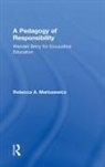 Rebecca A. Martusewicz, Rebecca A. (Eastern Michigan Universi Martusewicz, Rebecca A. (Eastern Michigan University Martusewicz, Martusewicz Rebecca A., John Mullen, Rebecca A. Martusewicz - Pedagogy of Responsibility