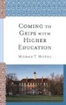Michael T Nietzel, Michael T. Nietzel - Coming to Grips With Higher Education