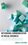 Craig E Mattson, Craig E. Mattson - Rethinking Communication in Social Business