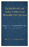 Felix R Livingston, Felix R. Livingston - On the Private and Public Virtues of an Honorable Entrepreneur