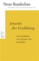 Hans Jürgen Balmes, Jör Bong, Jörg Bong, Jör Bong (Dr.), Alexander Roesler, Alexander Roesler (Dr.) u a... - Neue Rundschau - 2018/3: Jenseits der Erzählung. Zum Verhältnis von Literatur und Geschichte
