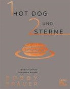 Bobby Bräuer - Ein Hot Dog und zwei Sterne