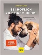 Masih Samin - Sei höflich zu deinem Hund!