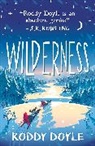 Roddy Doyle - Wilderness