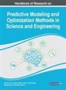 Ravinesh Deo, Dookie Kim, Tim Lansivaara, Tim Länsivaara, Sanjiban Sekhar Roy, Pijush Samui... - Handbook of Research on Predictive Modeling and Optimization Methods in Science and Engineering