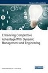 J. Paulo Davim, Carolina Machado - Enhancing Competitive Advantage With Dynamic Management and Engineering