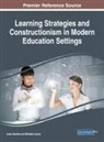 Linda Daniela, Miltiadis Lytras - Learning Strategies and Constructionism in Modern Education Settings