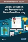Wee Hoe Tan - Design, Motivation, and Frameworks in Game-Based Learning