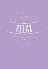 Laura Milne, Milne Laura - How to Relax