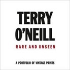Terry O'Neill - Terry O'Neill : Rare and Unseen