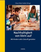 Claus-Pete Hutter, Claus-Peter Hutter - Nachhaltigkeit von klein auf