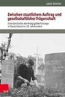 Jakob Böttcher, Manfre Hettling, Manfred Hettling, Nolte, Nolte, Paul Nolte - Zwischen staatlichem Auftrag und gesellschaftlicher Trägerschaft