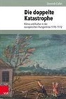 Dominik Collet, Christof U. Mauch, Trischler, Trischler, Helmuth Trischler, Christo U Mauch... - Die doppelte Katastrophe