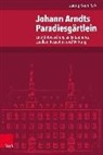 Jeung Keun Park, Irene Dingel, Wolf-Friedrich Schäufele u a, Han Schneider - Johann Arndts Paradiesgärtlein