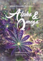 Jolanta Gorawski Zalewska - Alpha und Omega