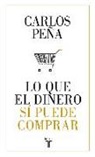 Lo que el dinero sí puede comprar