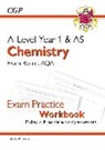 CGP Books, CGP Books, CGP Books, CGP Books - A-Level Chemistry: AQA Year 1 & AS Exam Practice Workbook - includes Answers