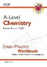 CGP Books, CGP Books, CGP Books, CGP Books - A-Level Chemistry: AQA Year 1 & 2 Exam Practice Workbook - includes Answers