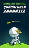 Douglas Adams - Cogunlukla Zararsiz