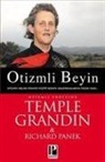 Temple Grandin, Richard Panek - Otizmli Beyin